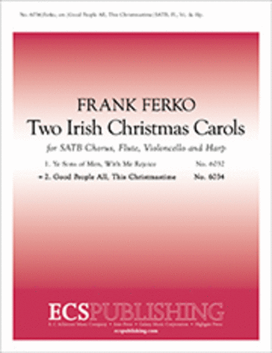 Two Irish Christmas Carols: 2. Good People All, This Christmastime image number null