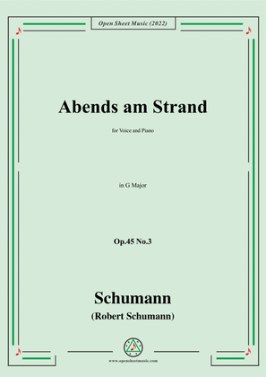 Schumann-Abends am Strand,Op.45 No.3,in G Major,for Voice and Piano