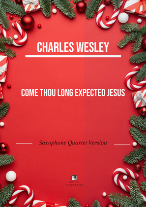 Charles Wesley - Come Thou Long Expected Jesus (Saxophone Quartet Version)