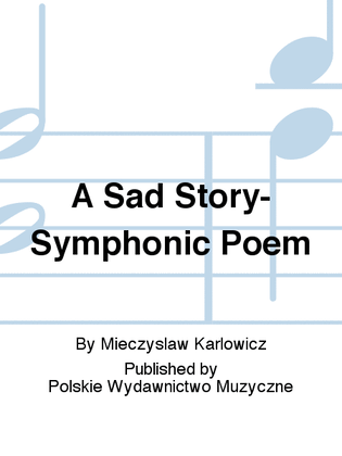 A Sad Story-Symphonic Poem