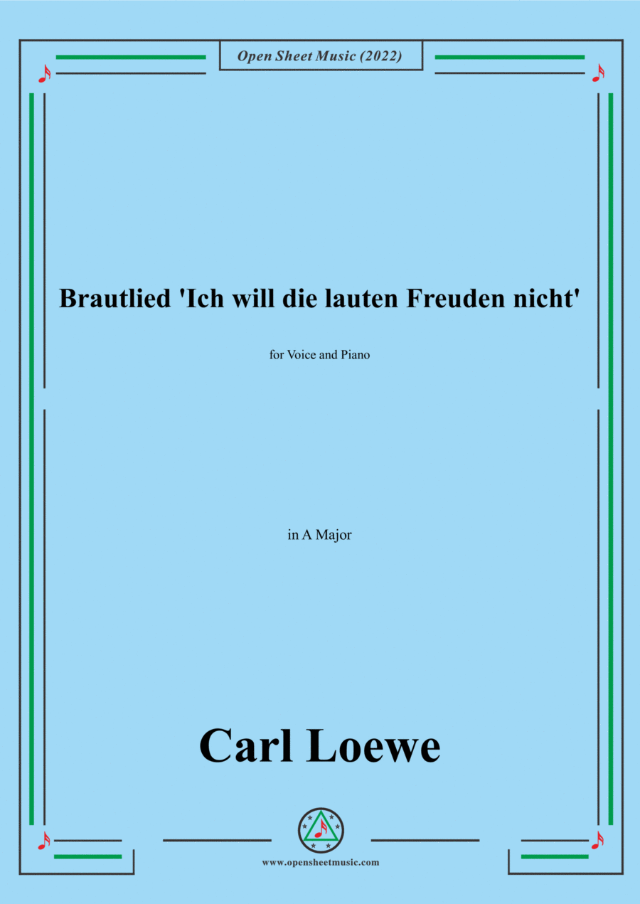 Loewe-Brautlied Ich will die lauten Freuden nicht,in A Major,for Voice and Piano Voice Solo scores gallery preview page 1