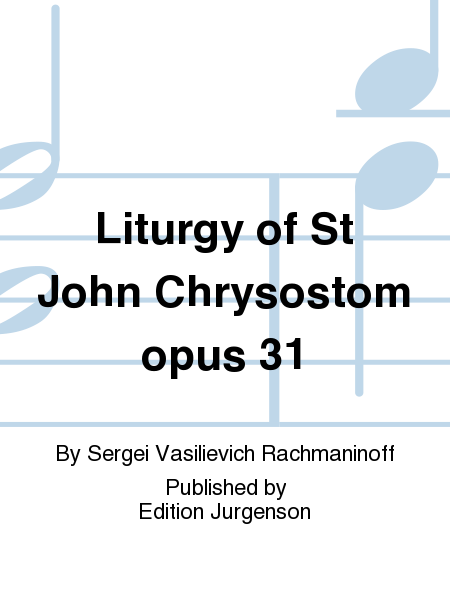 Liturgy of St John Chrysostom Op. 31