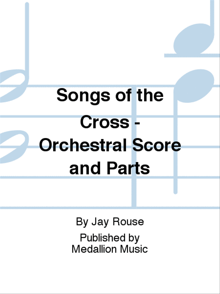 Songs of the Cross - Orchestral Score and Parts Choir scores gallery preview page 1