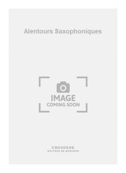 Alentours Saxophoniques