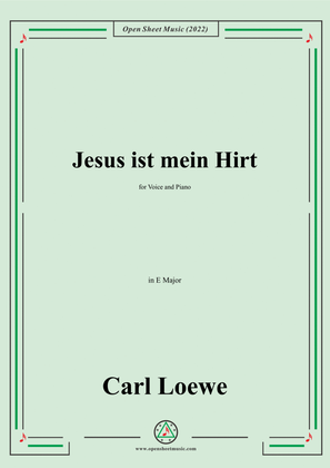 Loewe-Jesus ist mein Hirt,in E Major,for Voice and Piano