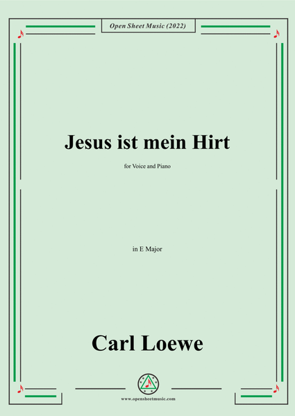 Loewe-Jesus ist mein Hirt,in E Major,for Voice and Piano
