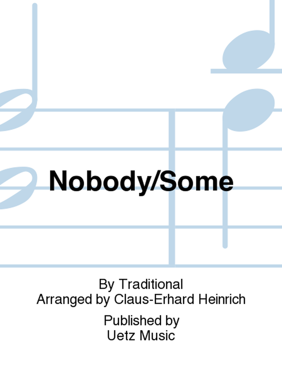 Nobody/Some (Pos./Orgel)