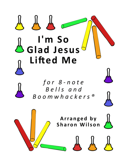 I'm So Glad Jesus Lifted Me (for 8-note Bells and Boomwhackers with Black and White Notes) image number null