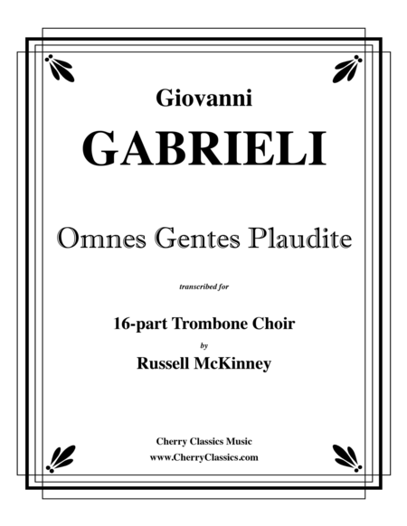 Omnes Gentes Plaudite - Motet for 16-part Trombone Choir