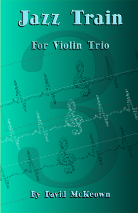 Book cover for Jazz Train, a Jazz Piece for Violin Trio