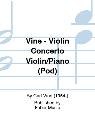 Vine - Violin Concerto Violin/Piano (Pod)