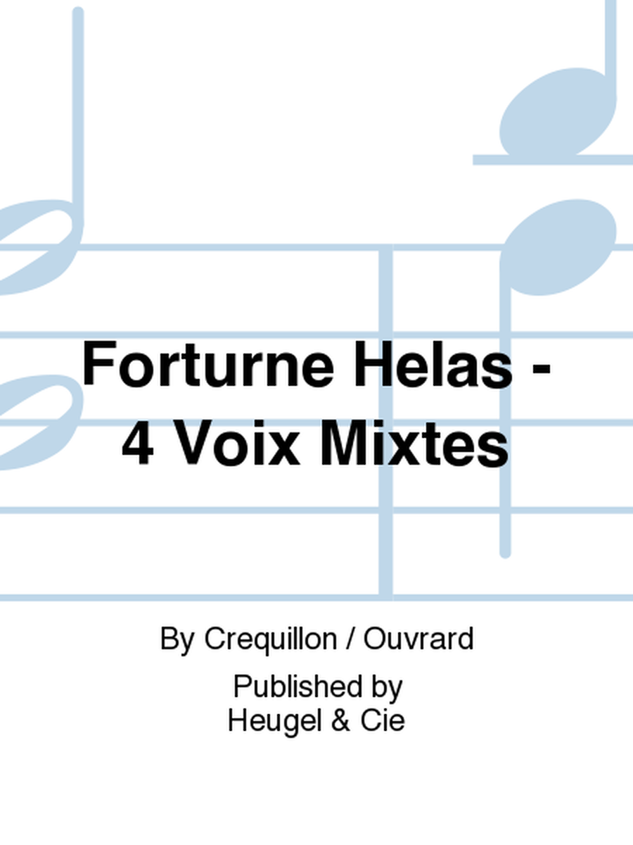 Forturne Helas - 4 Voix Mixtes