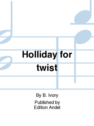 Holliday for twist