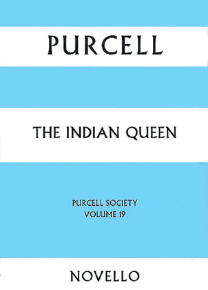 Purcell Society Volume 19 - The Indian Queen (Paperback Full Score)