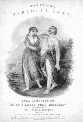 Paradise Lost. Eve's Lamentation, "Must I Leave Thee, Paradise?