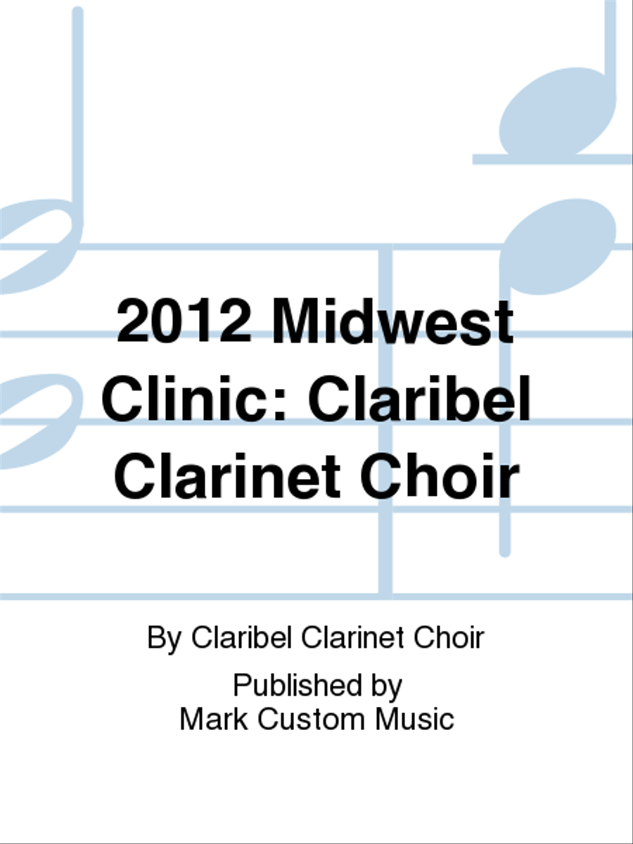 2012 Midwest Clinic: Claribel Clarinet Choir Clarinet Choir scores gallery preview page 1