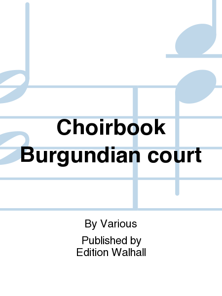 Choirbook Burgundian court