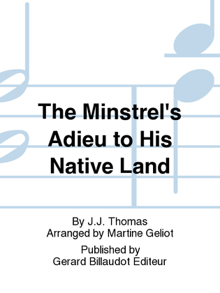 Book cover for The Minstrel's Adieu To His Native Land