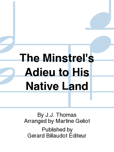 The Minstrel's Adieu To His Native Land