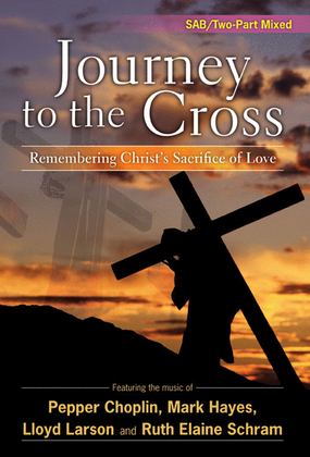 Book cover for Journey to the Cross - Performance CD/SAB Score Combination