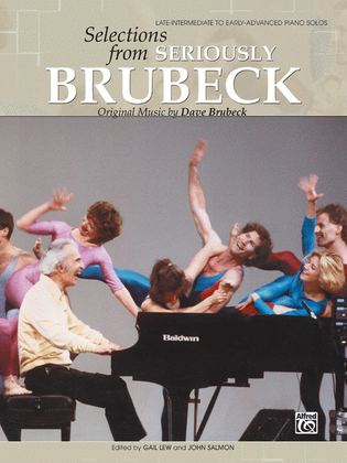 Book cover for Dave Brubeck -- Selections from Seriously Brubeck (Original Music by Dave Brubeck)