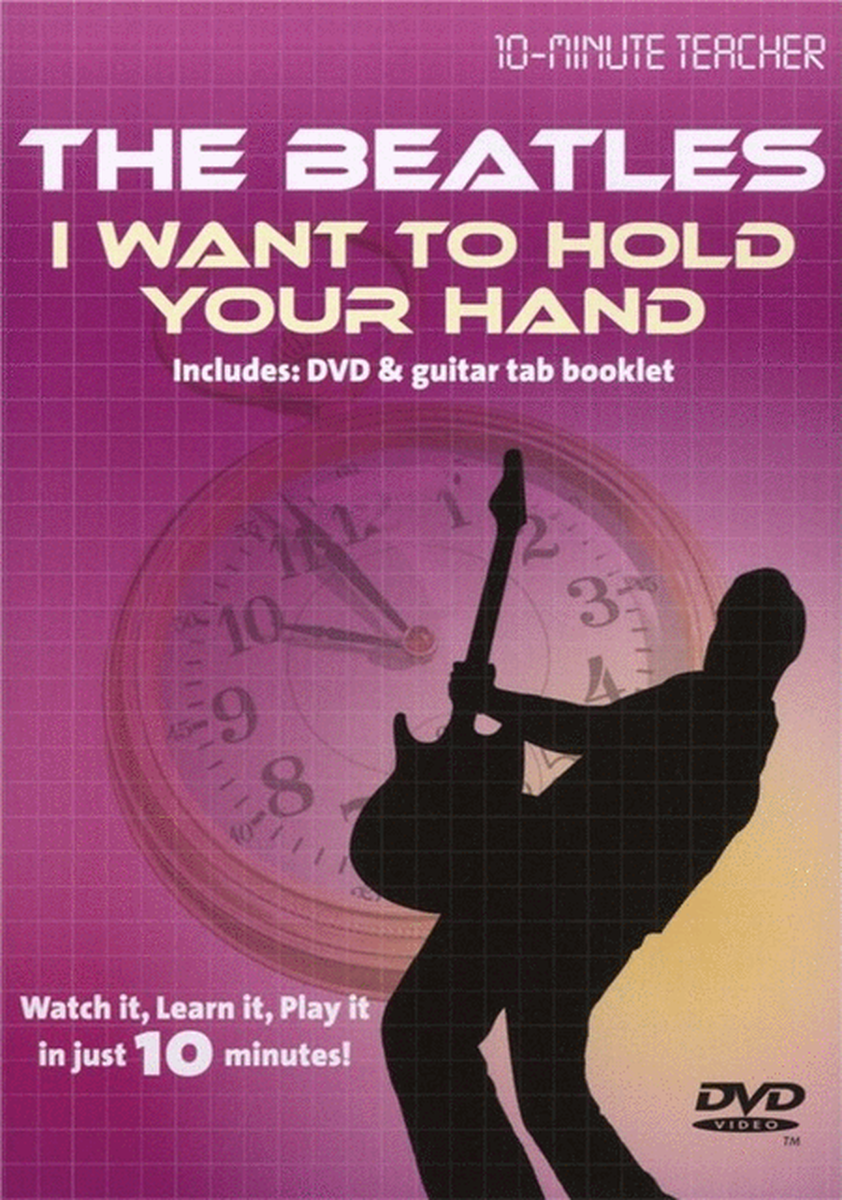 10-Minute Teacher Beatles I Want To Hold Your Hand