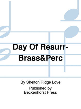 Day Of Resurr- Brass&Perc