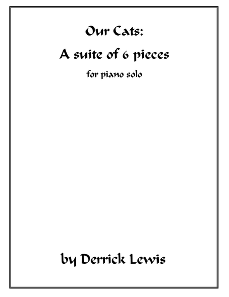 Our Cats: A Suite of 6 pieces--for solo piano image number null