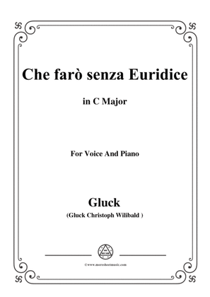 Gluck-Che farò senza Euridice,from 'Orfeo ed Euridice',in C Major,for Voice and Piano