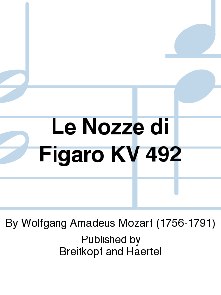 Le nozze di Figaro K. 492