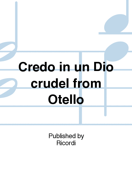 Credo in un Dio crudel from Otello