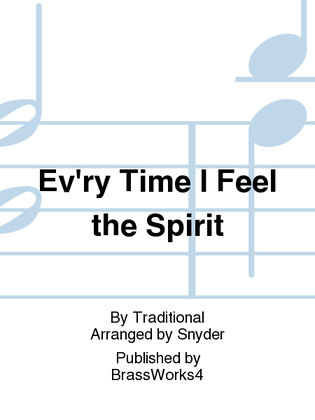 Ev'ry Time I Feel the Spirit