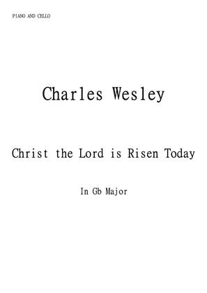 Christ the Lord is Risen Today (Jesus Christ is Risen Today) for Cello and Piano in Gb major. Interm