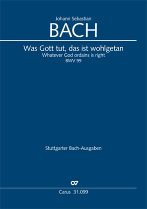 Whatever God ordains is right (Was Gott tut, das ist wohlgetan)