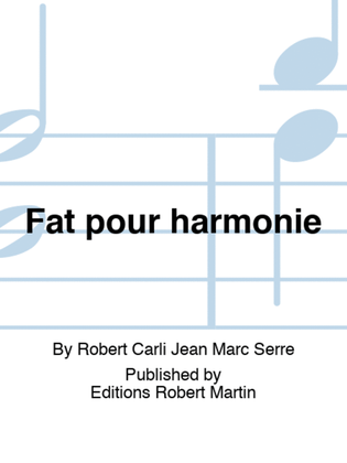 Fat pour harmonie