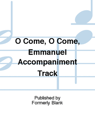 Book cover for O Come, O Come, Emmanuel Accompaniment Track