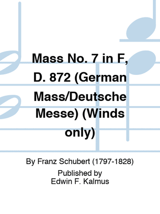 Book cover for Mass No. 7 in F, D. 872 (German Mass/Deutsche Messe) (Winds only)