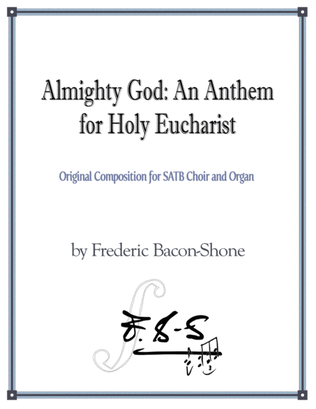 Almighty God: An Anthem for Holy Eucharist