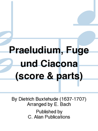 Praeludium, Fuge und Ciacona (score & parts)
