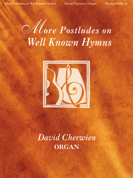 More Postludes on Well-Known Hymns