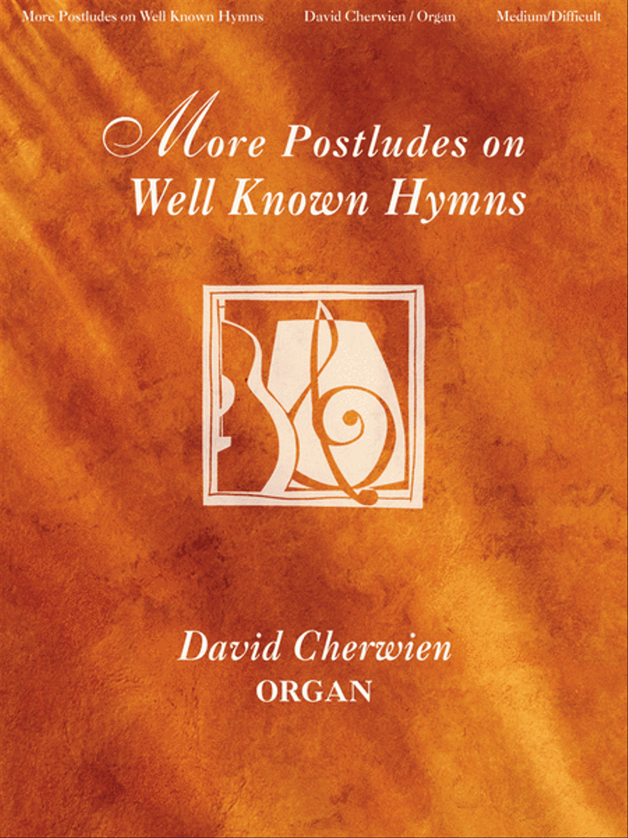 More Postludes on Well-Known Hymns