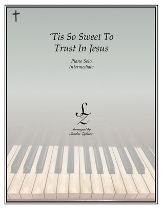 Book cover for 'Tis So Sweet To Trust In Jesus (intermediate piano solo)