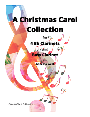 A Christmas Carol Collection for 4 Bb Clarinets and Bass