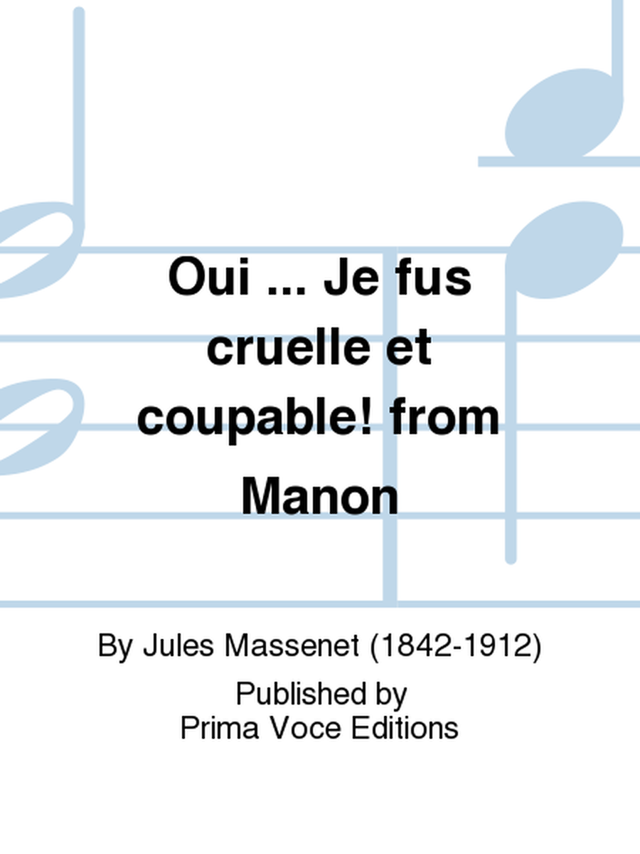 Oui ... Je fus cruelle et coupable! from Manon