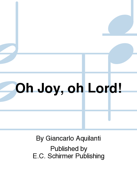 Oh Joy, oh Lord!