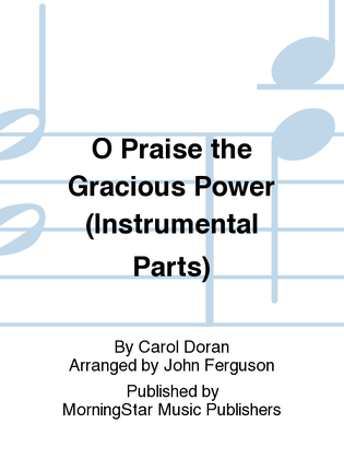 Book cover for O Praise the Gracious Power (Instrumental Parts)
