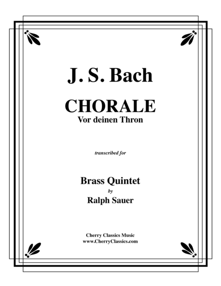 Chorale "Vor deinen Thron tret' ich hiermit" (Before Thy Throne I Stand) for Brass Quintet