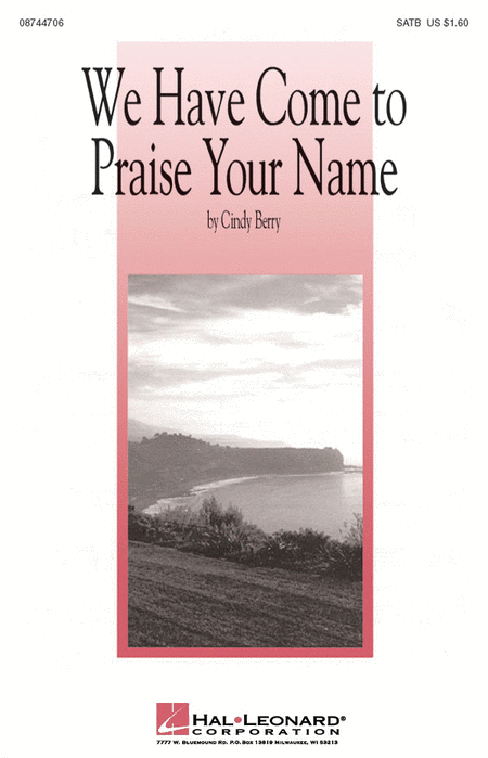 We Have Come to Praise Your Name