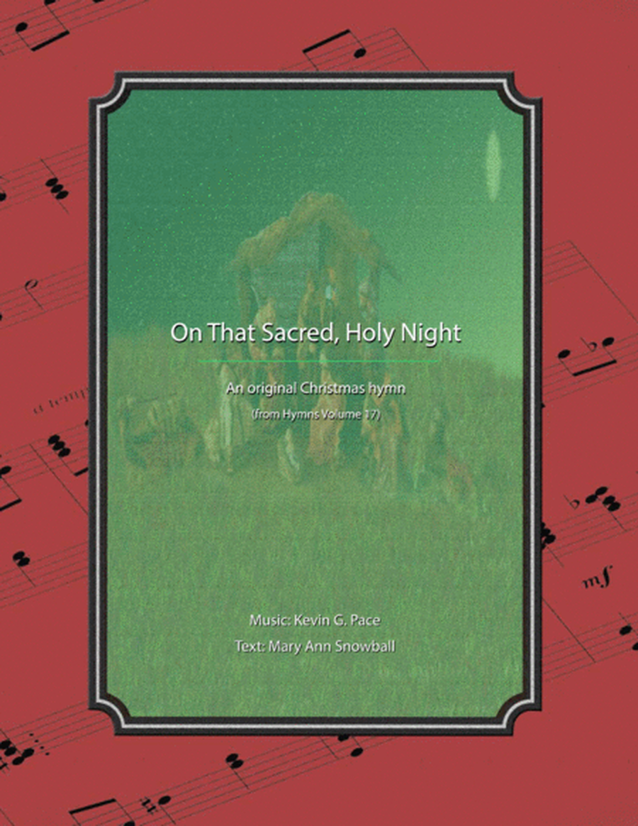 On That Sacred, Holy Night - a Christmas hymn image number null