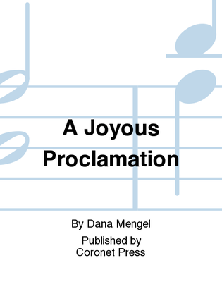 A Joyous Proclamation